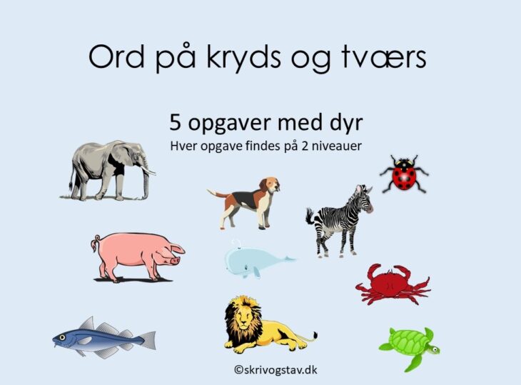 Ord på kryds og tværs med dyr - 5 opgaver - Skriv og stav